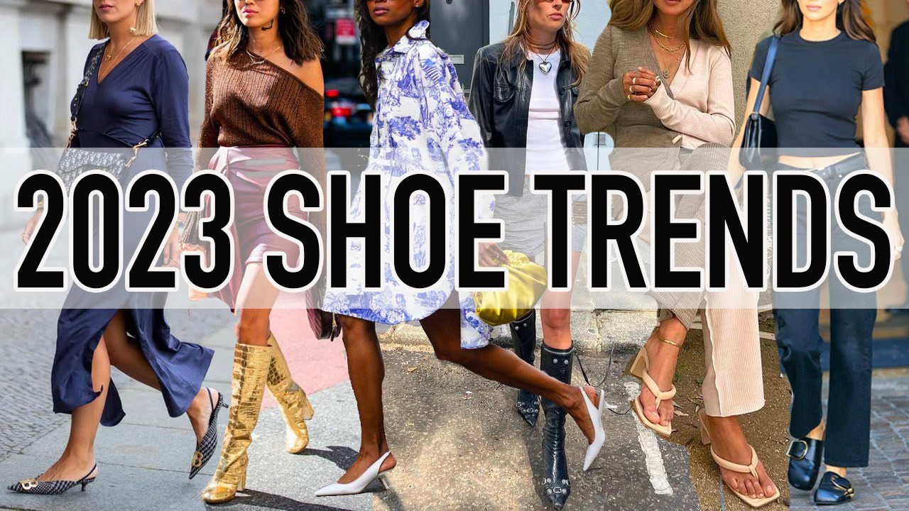 top shoe trends for 2023: footwear that makes you fashionable